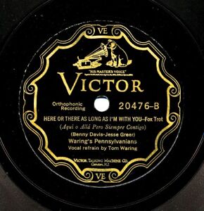 WARING&#039;s PENNSYLVANIANS 1927 Victor 20476- Here or There As Long As I&#039;m With You