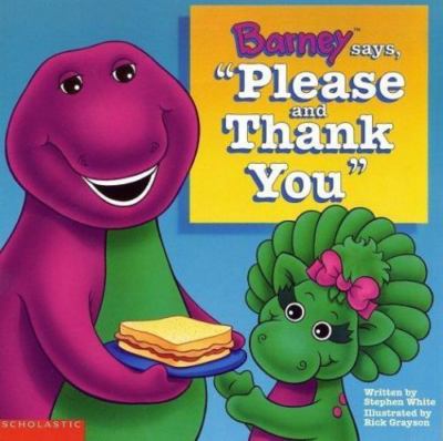 Barney Says, 'Please and Thank You' - paperback, 1570640238, Stephen White