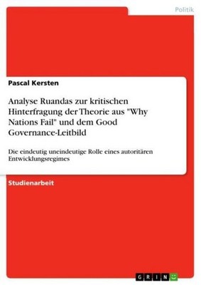 Analyse Ruandas zur kritischen Hinterfragung der Theorie aus''Why Nations Fail''