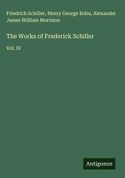 Friedrich Schiller (U. A.) | The Works Of Frederick Schiller | Buch | Englisch