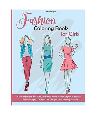 Fashion Coloring Book for Girls: Coloring Pages and Activity For Girls, Kids and