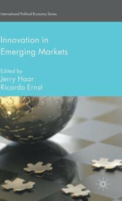 Innovation in Emerging Markets by J Haar: New