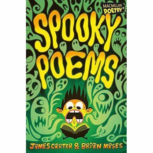 Spooky Poems by James Carter, Brian Moses   . . .  poems for age 7+
