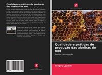 Tsegay Lijalem | Qualidade E PráTicas De ProduçãO Das Abelhas De Mel | Buch