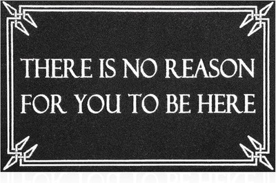 Black Door Mat Durable Indoor Outdoor Mats There Is No Reason For You To Be Here