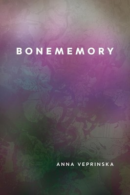 Bonememory - Anna Veprinska - Paperback - New