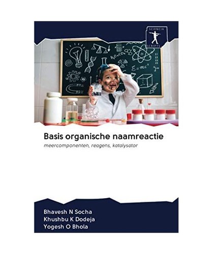 Basis organische naamreactie: meercomponenten, reagens, katalysator: meercompone