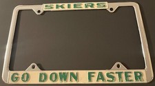Vintage Skiers Go Down Faster Booster License Plate Frame Skier Skiing Metal