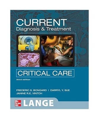 Current Diagnosis and Treatment Critical Care, Third Edition: Third Edition, Jan