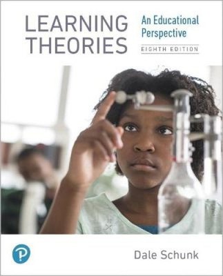 Learning Theories: An Educational Perspective by Dale H. Schunk [Paperback]
