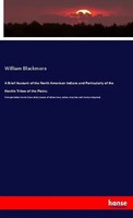 A Brief Account Of The North American Indians And Particularly Of The Hostile...