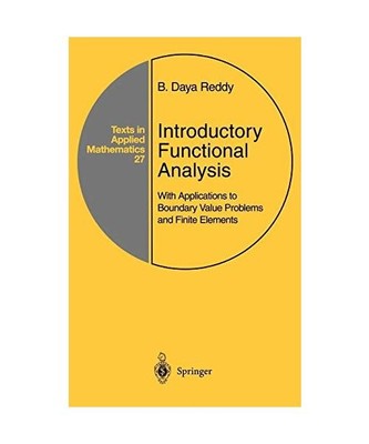 Introductory Functional Analysis: With Applications to Boundary Value Problems a