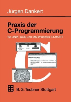 Dankert - Praxis der C-Programmierung fr UNIX DOS und MS-Windows 3.1 - X555z