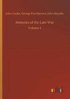 Memoirs Of The Late War George Moodie