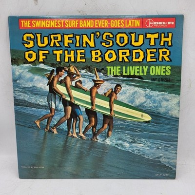 The Lively Ones Surfin' South Of The Border 1964 Vinyl Del-Fi Records