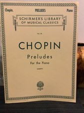 Chopin Preludes For The Piano - Schirmer's Vol. 34