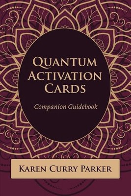 Quantum Human Design Aktivierungskarten Begleithandbuch von Karen Curry Parker 