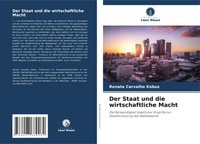 Renata Carvalho Kobus | Der Staat Und Die Wirtschaftliche Macht | Taschenbuch