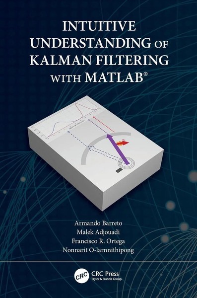 Armando Barreto (U. A.) | Intuitive Understanding Of Kalman Filtering With...-image