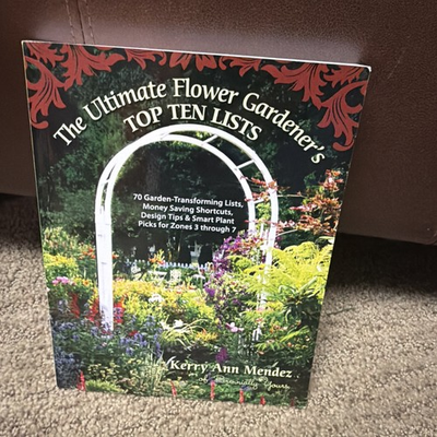 #ad The Ultimate Flower Gardener#x27;s Top Ten Lists: 70 Garden Transforming Lists Mon $14.00