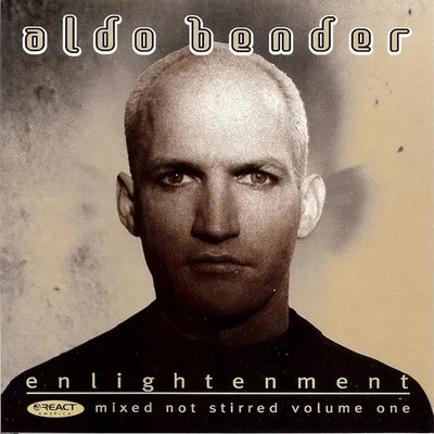 CD Aldo Bender Enlightenment - Mixed Not Stirred Volume One React America