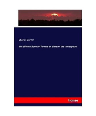 The different forms of flowers on plants of the same species, Darwin, Charles