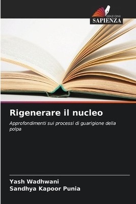 Rigenerare il nucleo by Yash Wadhwani (Italian) Paperback Book