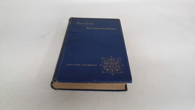 			Bygone Nottinghamshire, William Stevenson, Frank Murray, 1893, Ha		