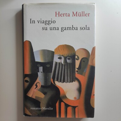 HERTA MULLER - EINBEIN UNTERWEGS - MARSIL 1992 - 97888317998