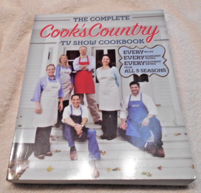 Complete Cook's Country Tv Show Cookbook by America's Test Kitchen Staff...