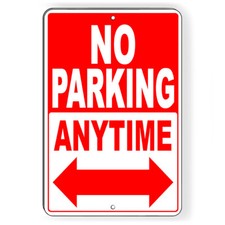 No Parking Anytime Double Arrows Metal Sign Or Decal 6 SIZES SNP003