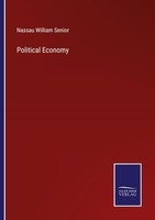 Political Economy Nassau William Senior