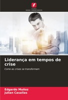 LiderançA Em Tempos De Crise Como As Crises Se Transformam Edgardo MuñOz (U. A.)
