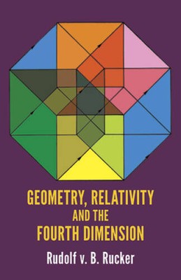 Geometry, Relativity and the Fourth Dimension (Dover Books on  - VERY GOOD