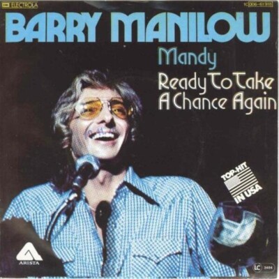 Barry Manilow Mandy / Ready To Take A Chance Again Vinyl Single 7inch Arista