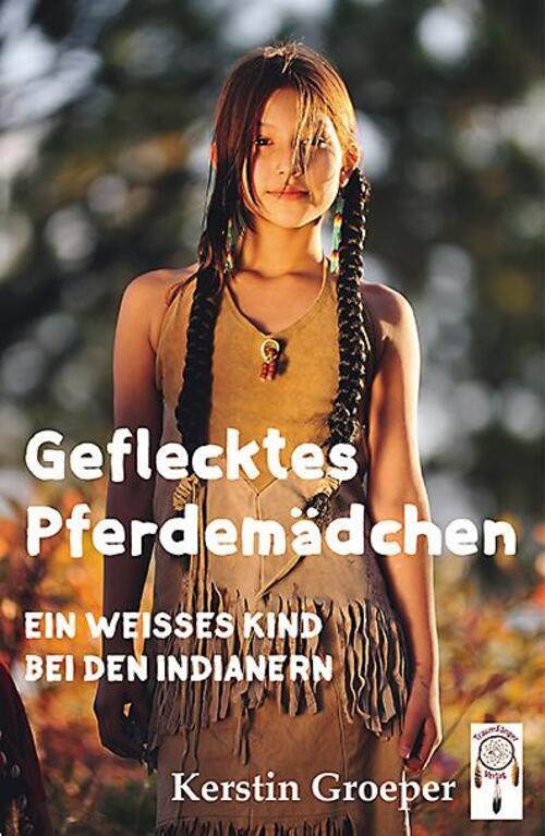 Thumbnail - Geflecktes Pferdemädchen Ein Weißes Kind Bei Den Indianern Kerstin