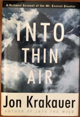 Into Thin Air: A Personal Account of the Mount Everest Disaster by Jon Krakauer 