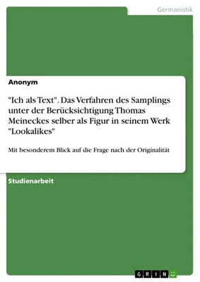 Anonymous | Ich als Text . Das Verfahren des Samplings unter der...