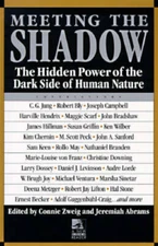 Meeting the Shadow: The Hidden Power of the Dark Side of Human Nature - GOOD