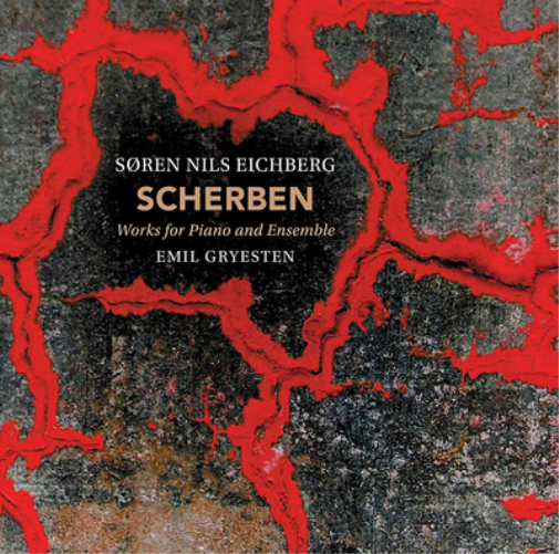 Soren Nils Eichbe Soren Nils Eichberg: Scherben: Works for Piano and Ensemb (CD)