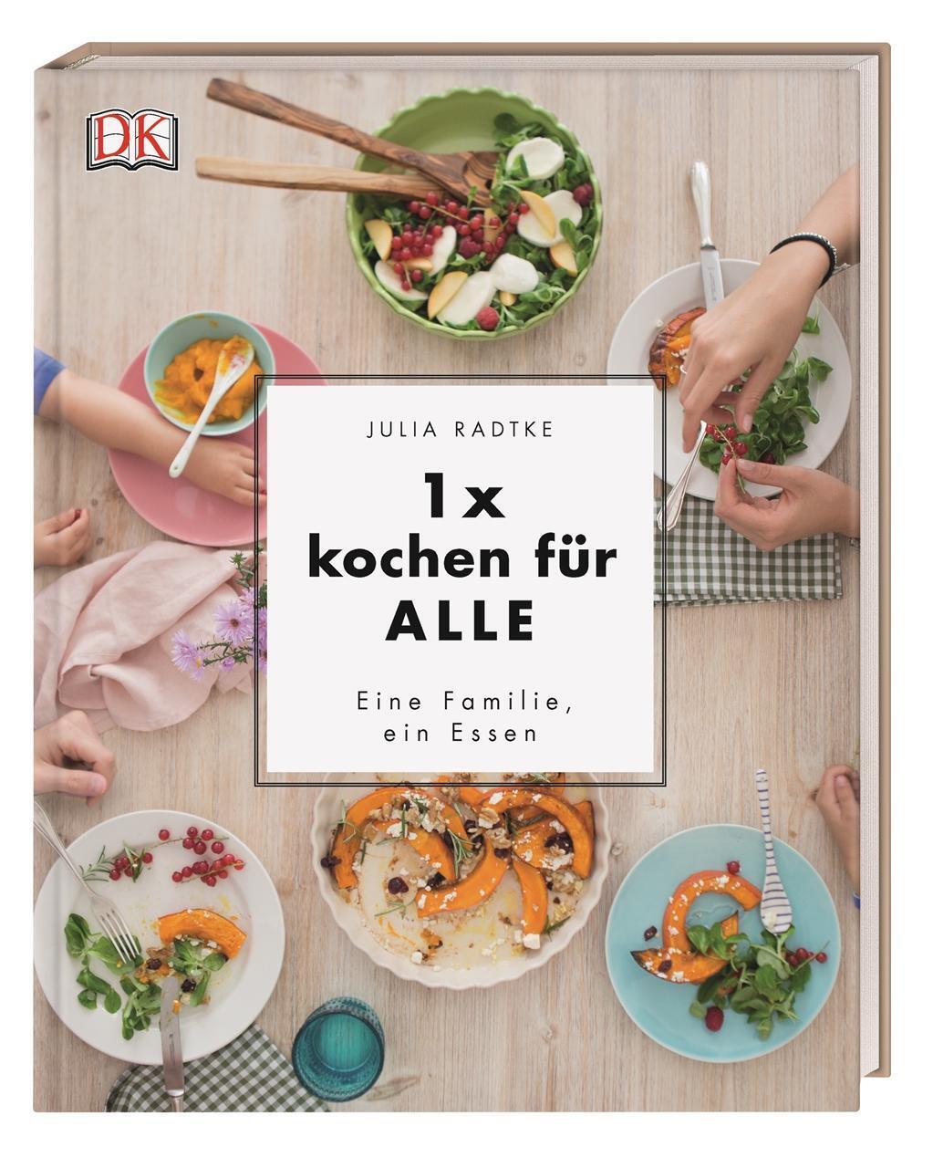 Thumbnail - 1x Kochen Für Alle | Julia Radtke | Eine Familie, Ein Essen | Buch |