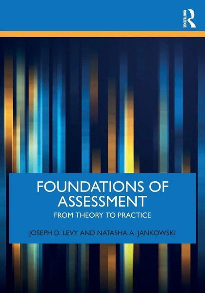 Foundations Of Assessment | Joseph D. Levy (U. A.) | From Theory To Practice-image