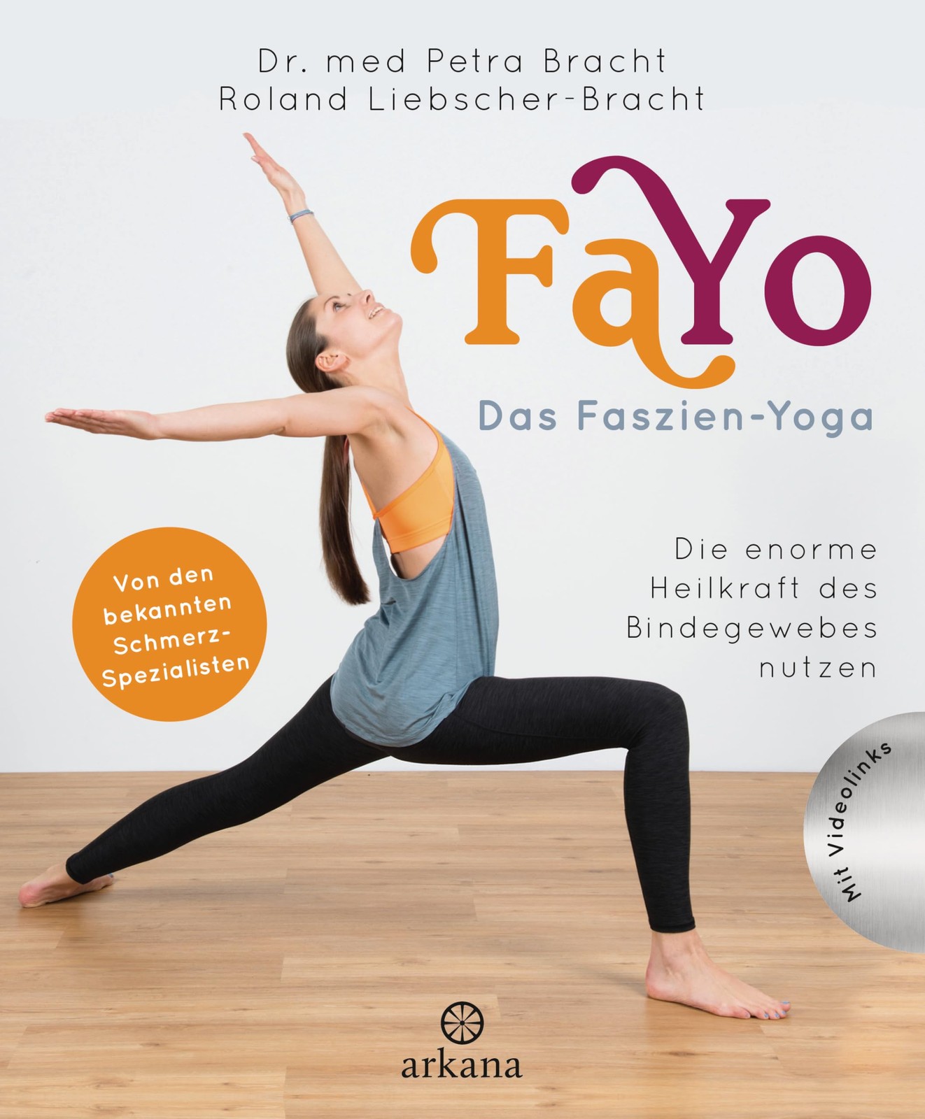 FaYo Das FaszienYoga Die enorme Heilkraft des Bindegewebes nutzen Von den be...