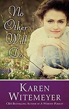 No Other Will Do Hardcover Karen Witemeyer