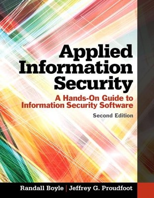Applied Information Security: A Hands-On Guide to Information Security Softw...
