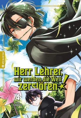 Herr Lehrer, wir werden die Welt zerstören! Band 4 Altraverse Manga