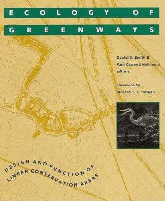 Ecology of Greenways: Design and Function of Linear Conservation Areas - GOOD