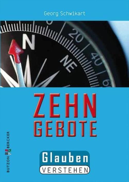 Thumbnail - Zehn Gebote Glauben Verstehen Georg Schwikart Broschüre 24 S. Deutsch