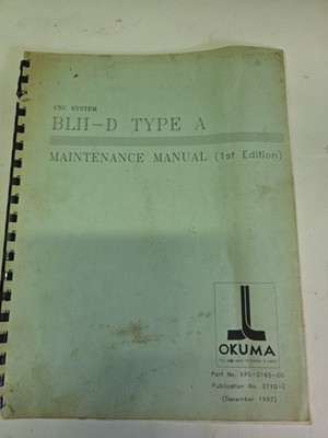 OKUMA BLII-D TYPE A MAINTENANCE MANUAL 1ST EDITION KP0-0165-00 3710-E DEC 1992
