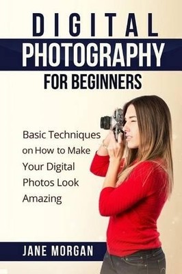 Jane Morgran Digital Photography For Beginners (Taschenbuch)